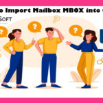 Know Steps for How to Convert MBOX File to Gmail