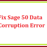 Fix Sage 50 Data Corruption Error
